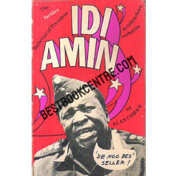 The further bulletins of President Idi Amin