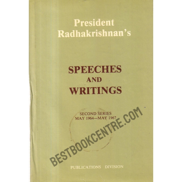 President Radhakrishnans Speeches and Writings Second Series May 1964-May 1967