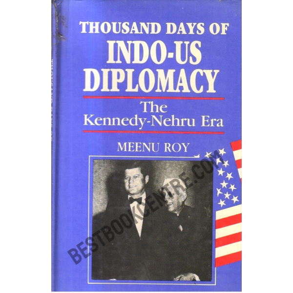 Thousand Days of Indo-Us Diplomacy