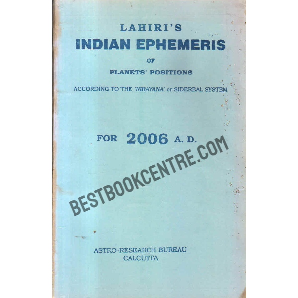 Indian ephemeris of planets according to the nirayana or sidereal system for 2006 A D