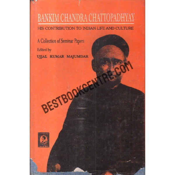 Bankim chandra chattopadhyay his contribution to india life and culture
