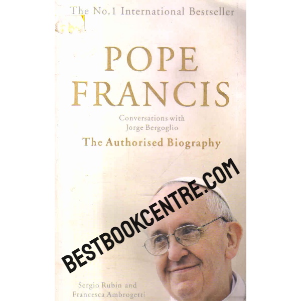 pope francis conversations with jorge bergoglio the authorised biography