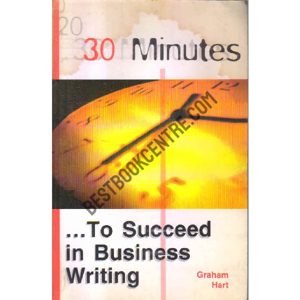30 minutes to succeed in business writing