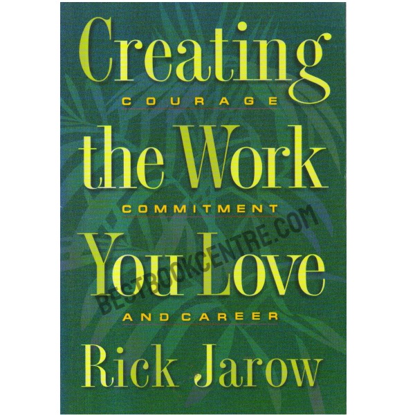 Creating The Work You Love
