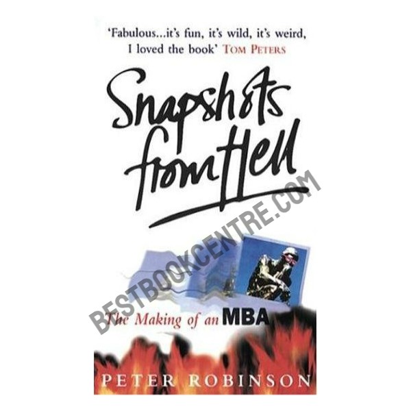 Snapshots From Hell: Making of an MBA