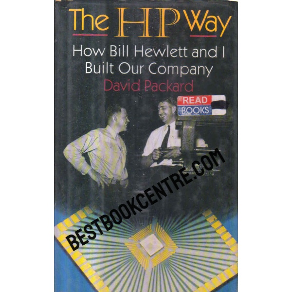 the hp way how bill hewlett and i built our company 1st edition
