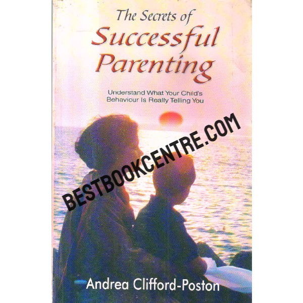 the secreats of successfull parenting