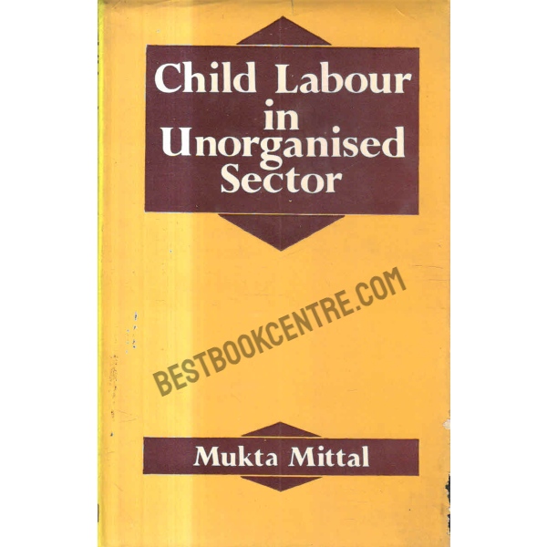 Child labour in unorganised sector 1st edition