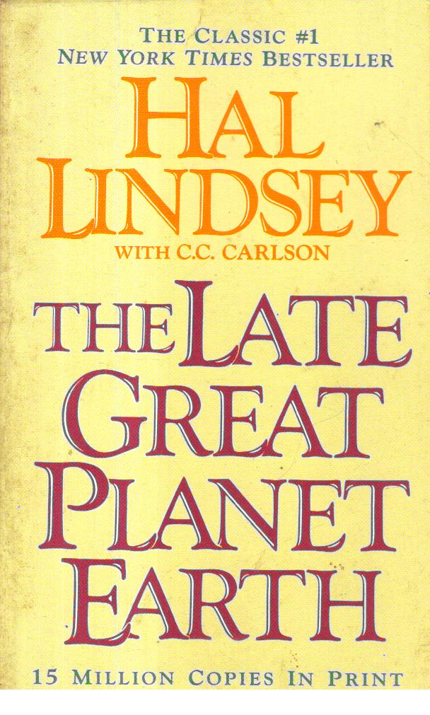 The Late Great Planet Earth.