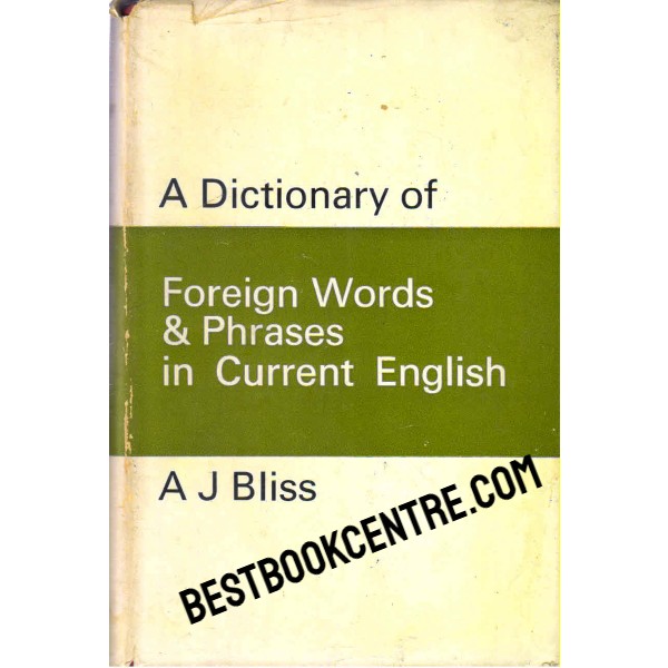 A Dictionary of Foreign Words and Phrases in Current English
