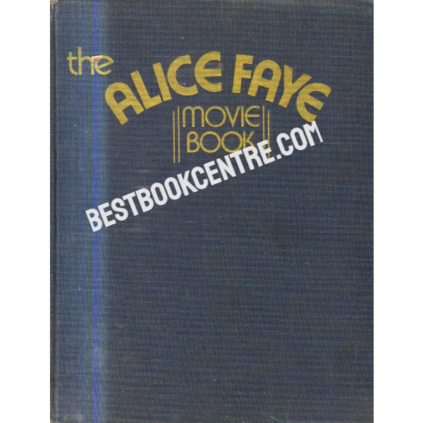 The Alice Faye Movie Book 1st editio