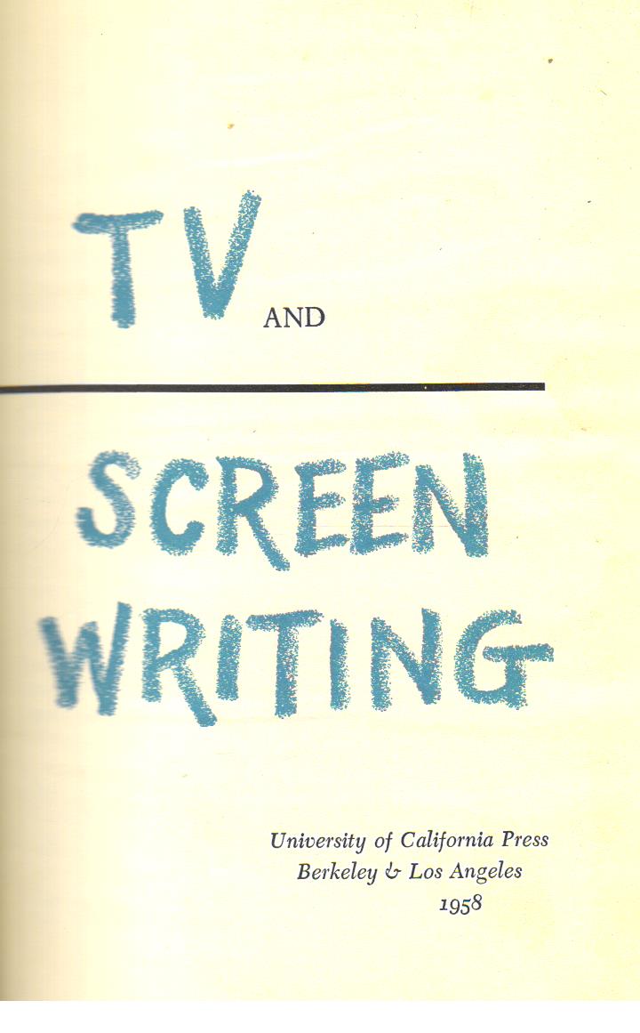 T.V.and Screen Writing. 1st Edition