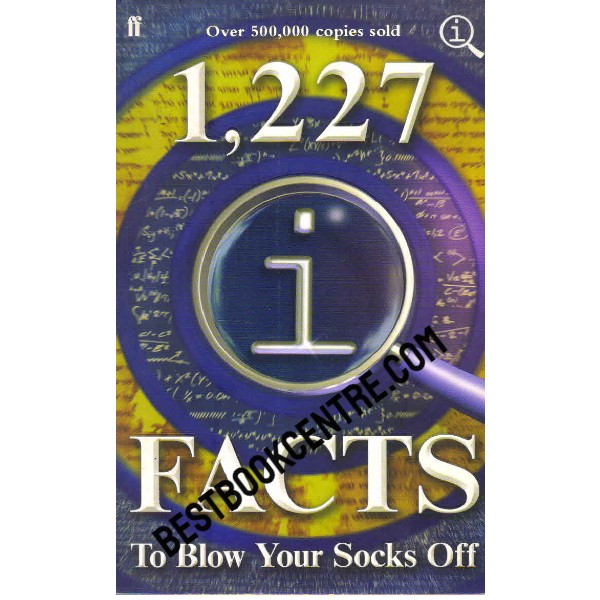 1227 QI Facts to Blow your Socks Off