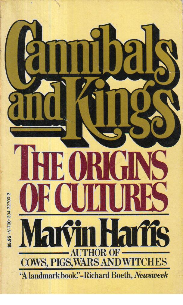 Cannibals and Kings the origins of cultures.