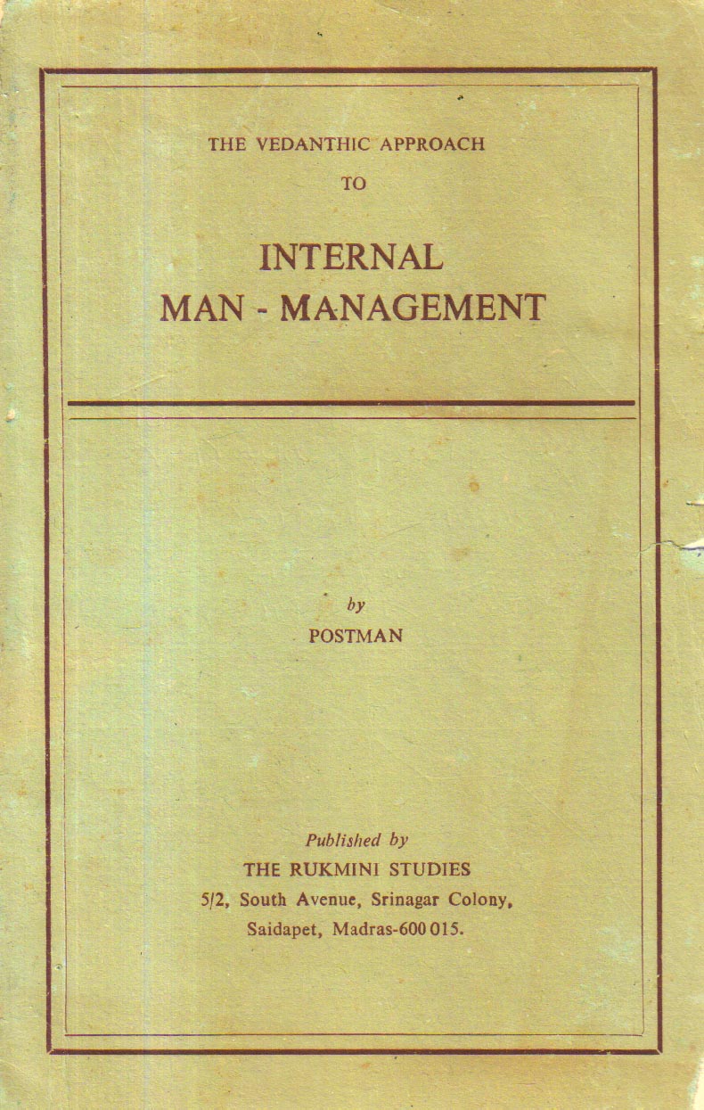 The Vedanthic Approach to Internal Man-Management.