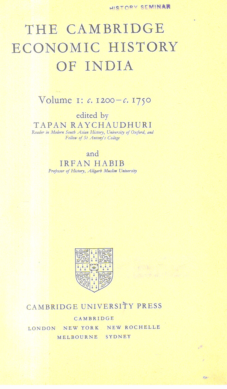 The Cambridge Economic History of India. volume 1 1st Edition