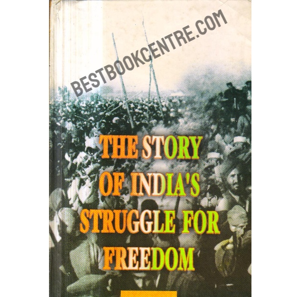 The Story of Indias Struggle for Freedom.