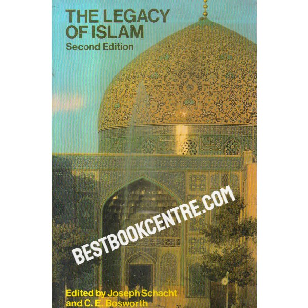 the legacy of islam second edition