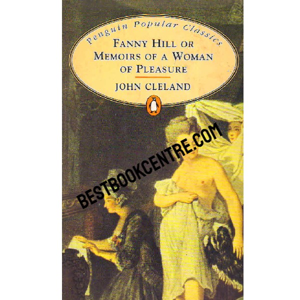 Fanny Hill or Memoirs of a Woman of Pleasure [Penguin popular classics] 