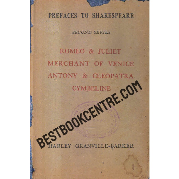prefaces to shakespeare second series romeo and juliet merchant of venice antony and cleopatra cymbeline