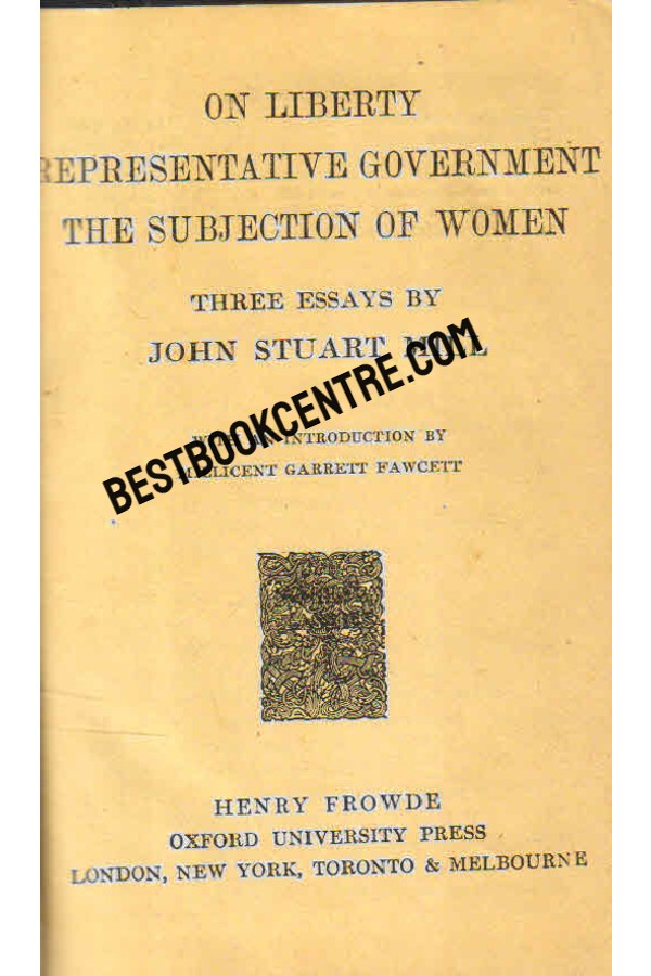 On Liberty Representative Government the Subjection of Women