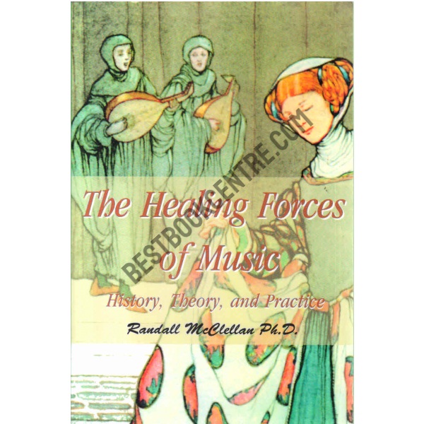 The healing forces of music history, theory.and practice