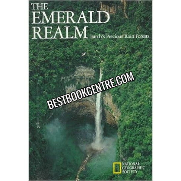 the emerald realm earths precious rain forests
