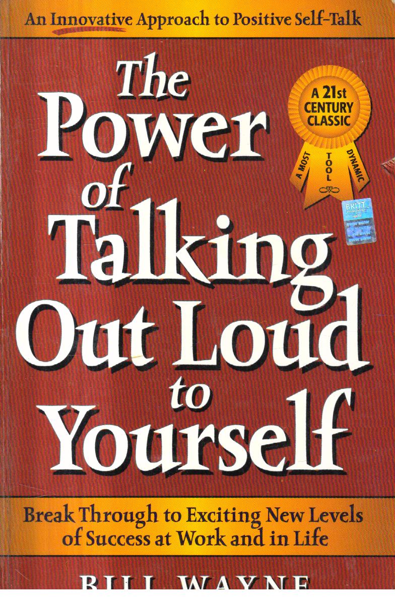 The Power of Talking out loud to yourself