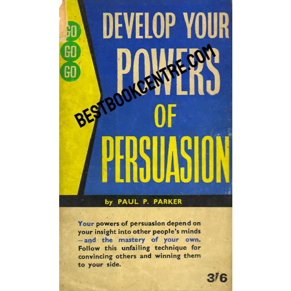 Develop your Powers of Persuasion