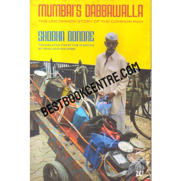 Mumbai's Dabbawalla: The Uncommon Story of the Common Man