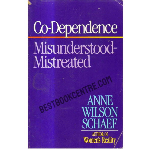 Co- dependence misunderstood mistreated
