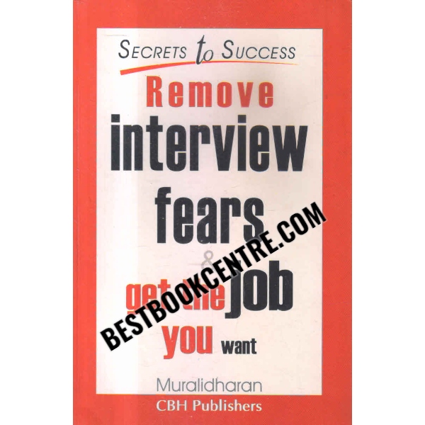 remove interview fears and get the job you want