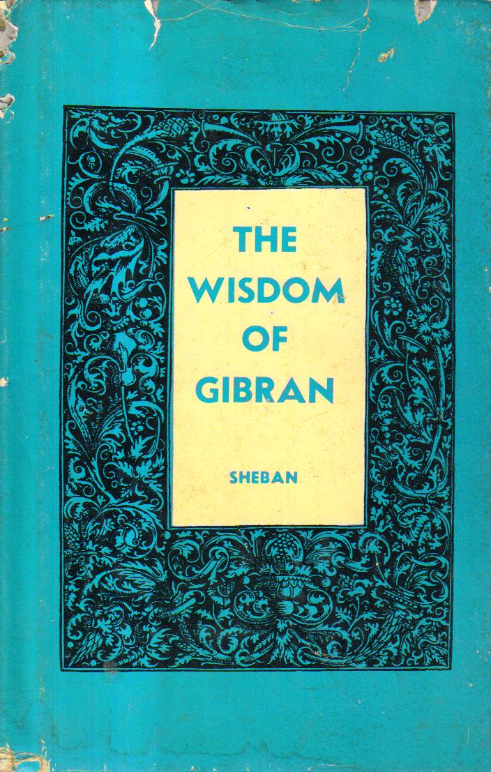 The Wisdom of Gibran.
