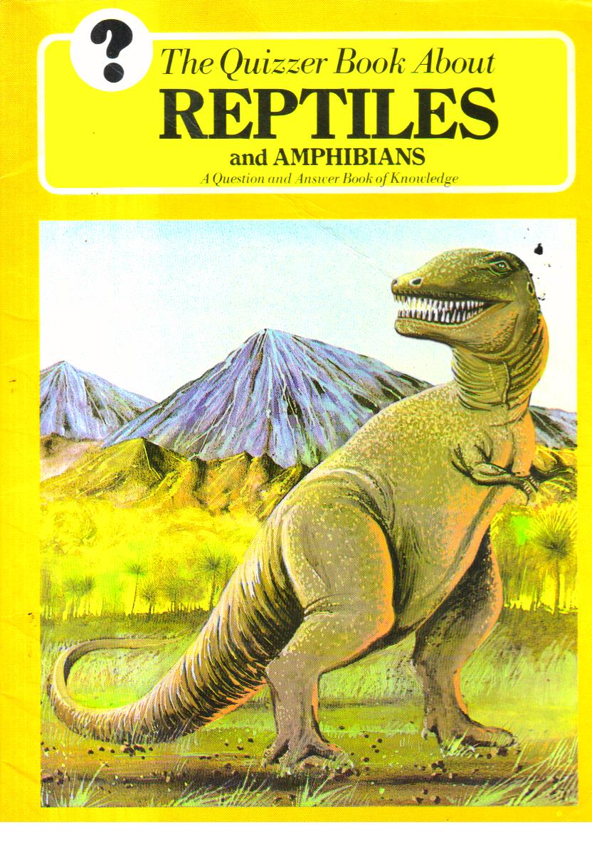 The Quizzer Book about Reptiles and Amphibians