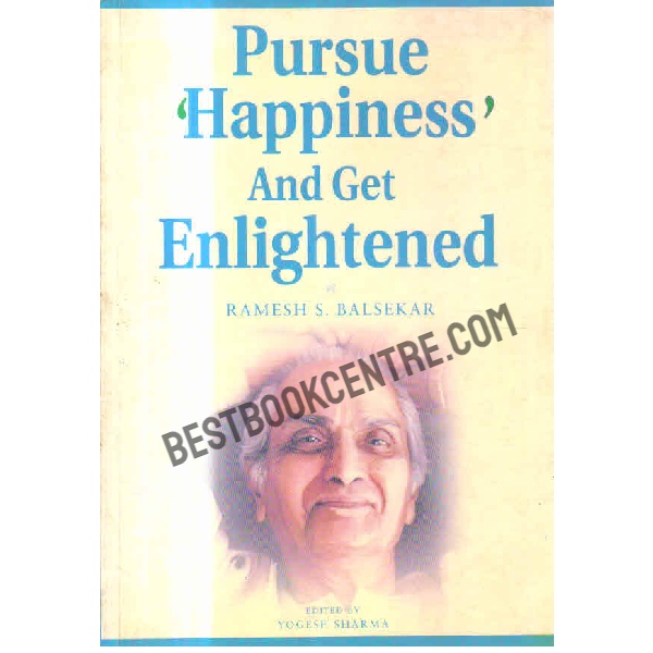 Pursue Happiness and get Enlightened