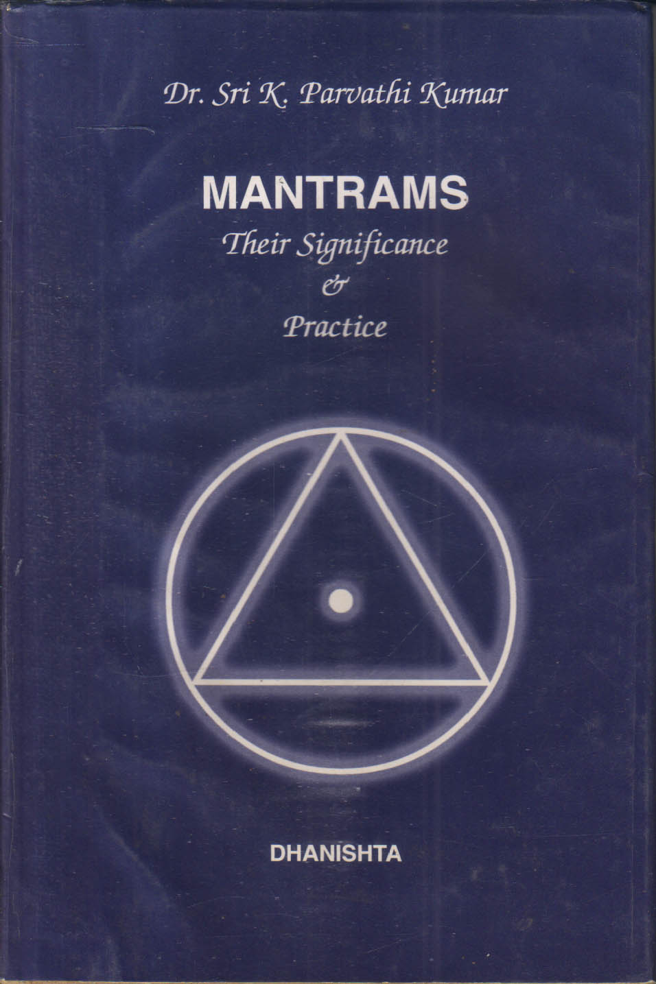 Mantrams - Their Significance and Practice 