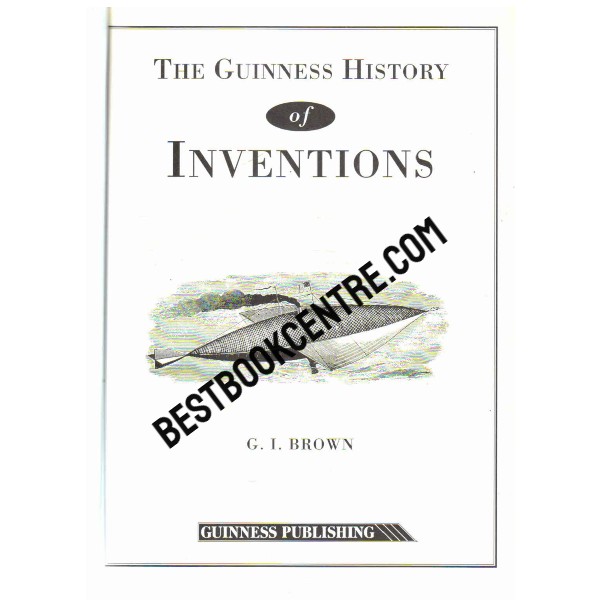 The Guinness History of Inventions