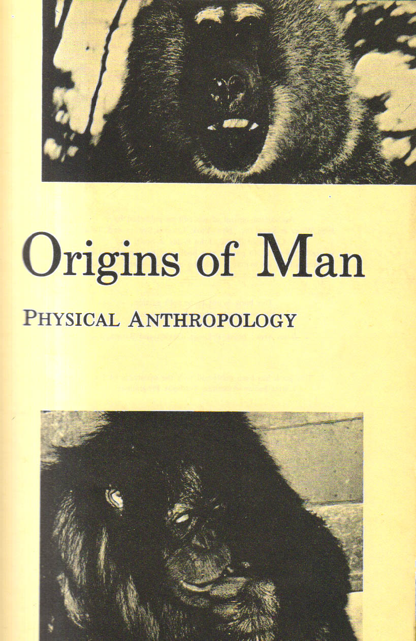 Origins of Man [Physical Anthropology]
