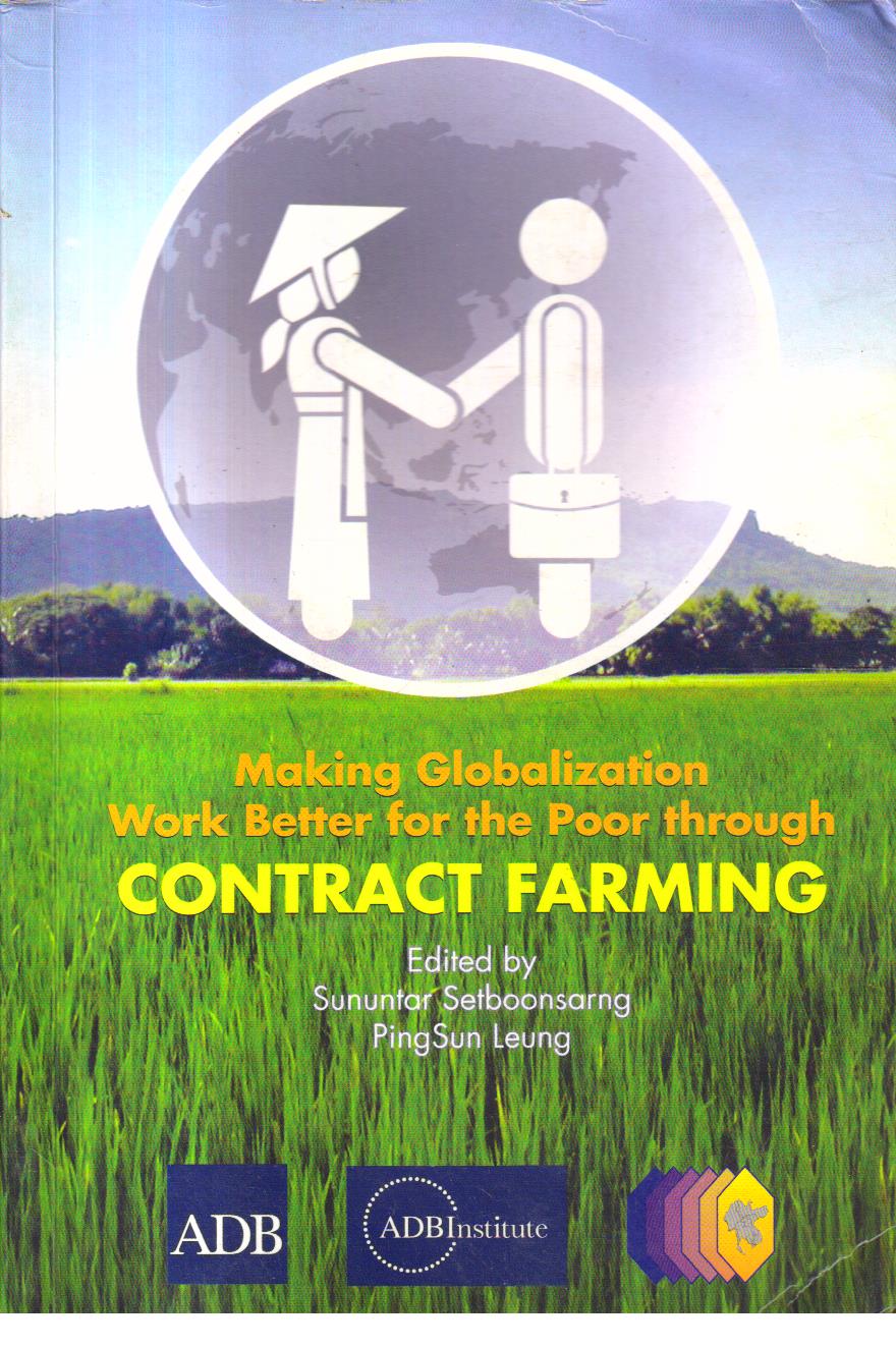 Making Globalization Work Better for the Poor Through Contract Farming. 