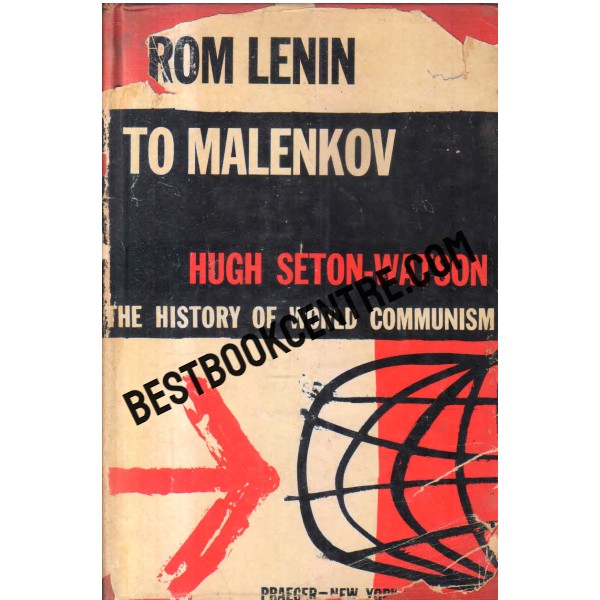 From Lenin to Malenkov: The History of World Communism
