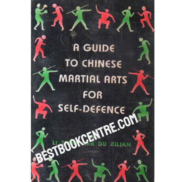 a guide to Chinese martial arts for self defense 1st edition