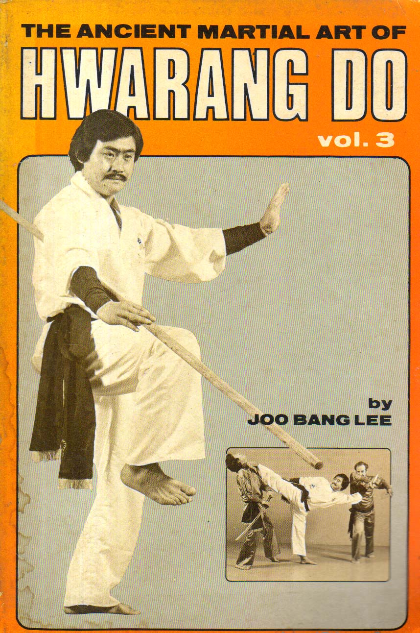 The Ancient Martial art of Hwarang do. volume 3
