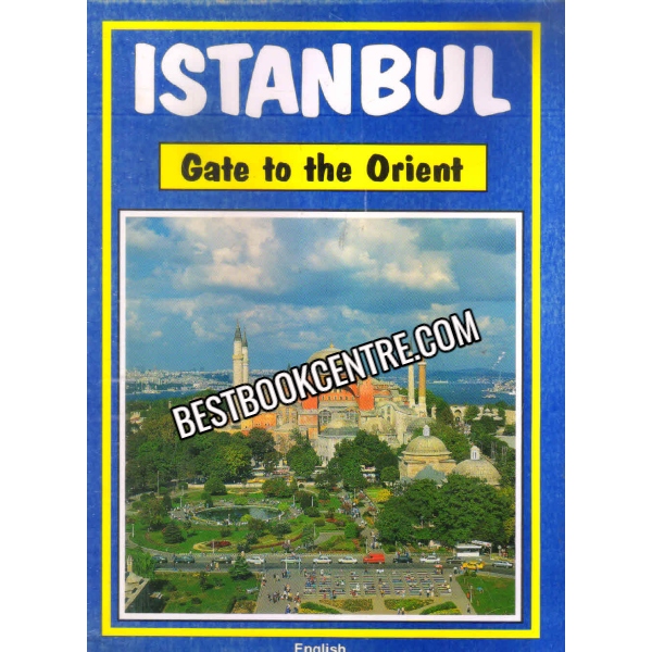 Istanbul Gate To The Orient 