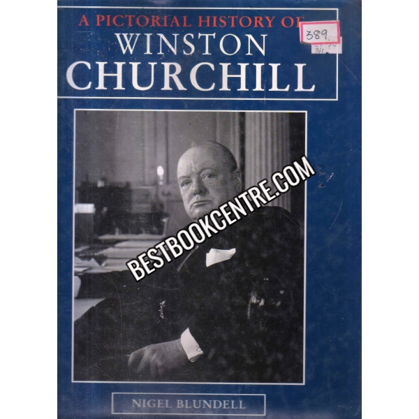 A Pictorial History Of Winston Churchill