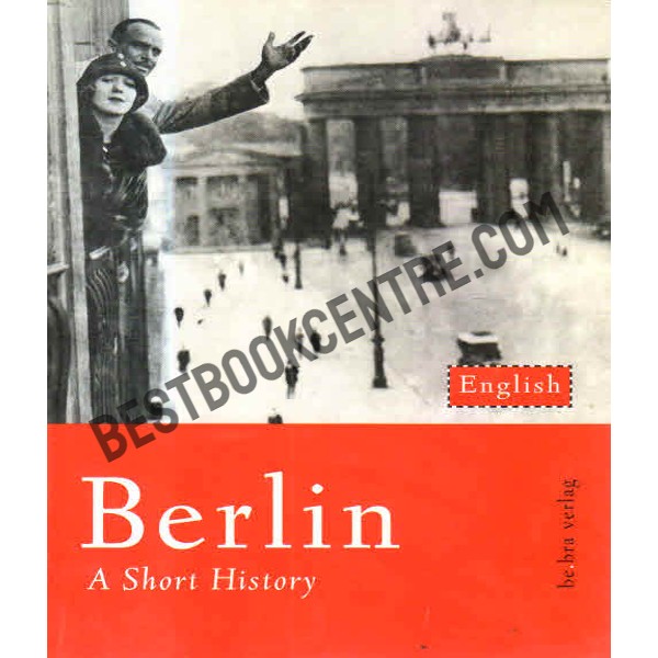 Berlin A Short History.