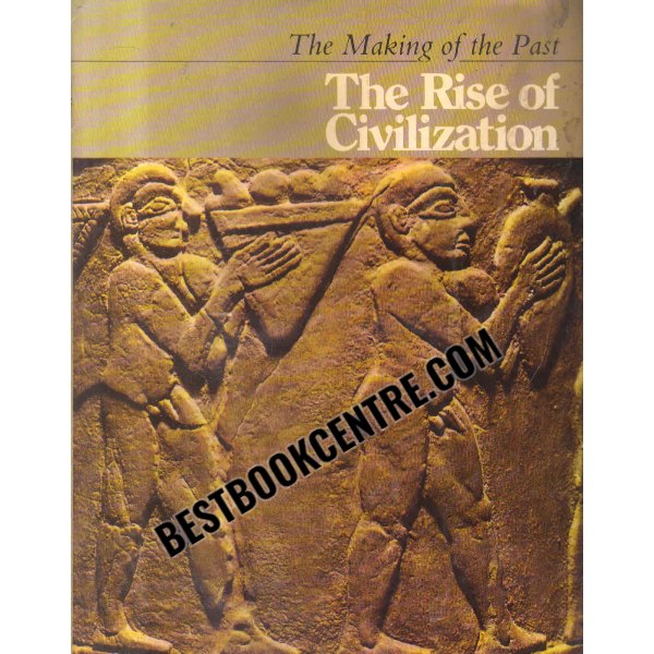 the rise of civilization 1st edition