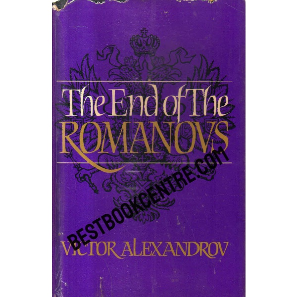 the end of the romanovs 1st edition