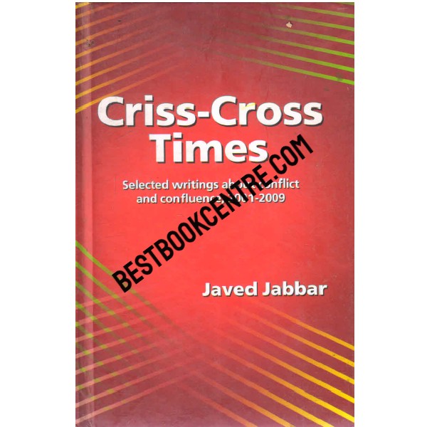 Criss Cross Times elected Writings about conflict and confluence, 2001-2009