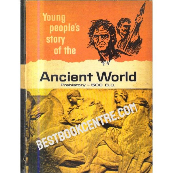 THE STORY OF OUR HERITAGE The Ancient World