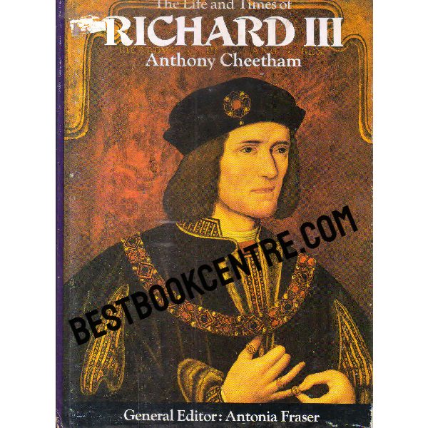 The Life and Times of Richard III 1st edition